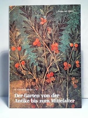 Der Garten von der Antike bis zum Mittelalter