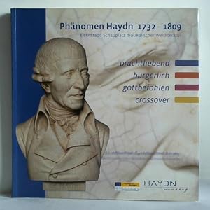 Bild des Verkufers fr Phnomen Haydn 1732 - 1809. Prachtliebend, brgerlich, gottbefohlen, crossover zum Verkauf von Celler Versandantiquariat