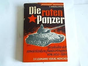 Seller image for Die roten Panzer. Geschichte der sowjetischen Panzertruppen 1920 - 1960 for sale by Celler Versandantiquariat