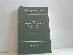 Bild des Verkufers fr Die Siebenbrger Sachsen in den Jahren 1848 - 1918 zum Verkauf von Celler Versandantiquariat