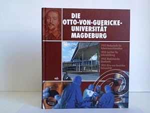 Bild des Verkufers fr Die Otto-von-Guericke-Universitt Magdeburg. Festschrift zum Verkauf von Celler Versandantiquariat