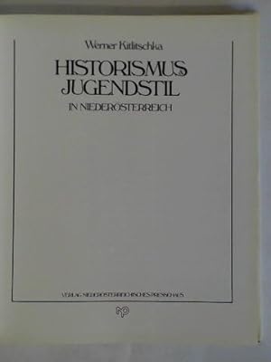 Bild des Verkäufers für Jugendstil und Historismus in Niederösterreich zum Verkauf von Celler Versandantiquariat