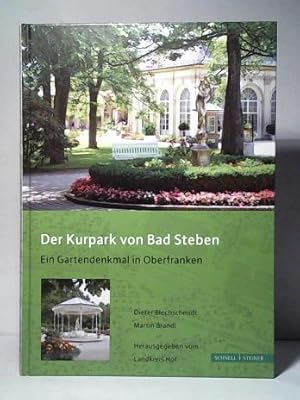 Bild des Verkufers fr Der Kurpark von Bad Steben: Ein Gartendenkmal in Oberfranken zum Verkauf von Celler Versandantiquariat