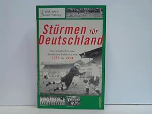 Imagen del vendedor de Strmen fr Deutschland. Die Geschichte des deutschen Fussbalss von 1933 bis 1954 a la venta por Celler Versandantiquariat