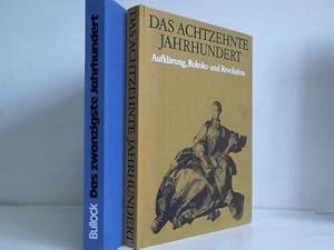 Bild des Verkufers fr Das achtzehnte Jahrhundert. Aufklrung, Rokoko und Revolution/ Das zwanzigste Jahrhundert. Politik, Wirtschaft, Wissenschaft, Technik, Kunst. 2 Bnde zum Verkauf von Celler Versandantiquariat