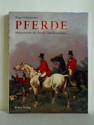 Seller image for Pferde. Meisterwerke des Pferde- und Reiterbildes for sale by Celler Versandantiquariat