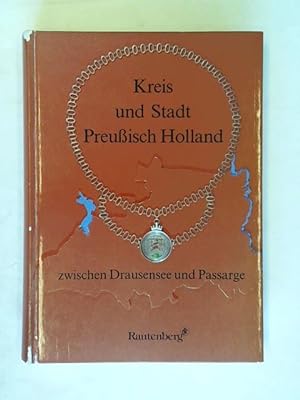 Imagen del vendedor de Kreis und Stadt Pr. Holland zwischen Drausensee und Passarge a la venta por Celler Versandantiquariat