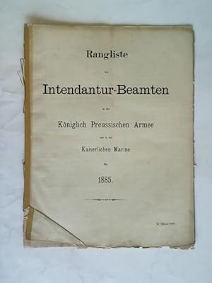 Rangliste der Intendantur-Beamten in der Königlich Preussischen Armee und in der Kaiserlichen Mar...