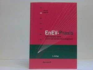 Bild des Verkufers fr EnEV-Praxis. EnEV-Novelle 2004 - leicht und verstndlich dargestellt zum Verkauf von Celler Versandantiquariat