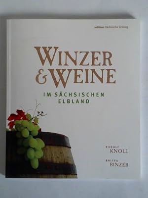 Bild des Verkufers fr Winzer & Weine im schsischen Elbland zum Verkauf von Celler Versandantiquariat