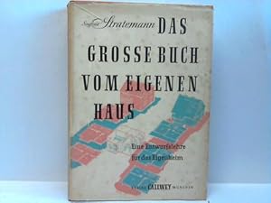 Imagen del vendedor de Das grosse Buch vom eigenen Haus. Eine Entwurfslehre fr das Eigenheim a la venta por Celler Versandantiquariat