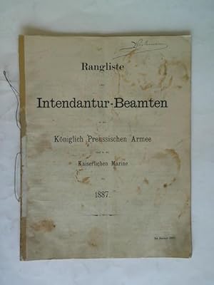 Rangliste der Intendantur-Beamten in der Königlich Preussischen Armee und in der Kaiserlichen Mar...