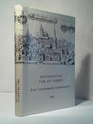 Seller image for Reformation vor 450 Jahren: Eine Lneburgische Gedenkschrift for sale by Celler Versandantiquariat