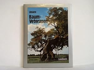 Bild des Verkufers fr Unsere Baum-Veteranen zum Verkauf von Celler Versandantiquariat