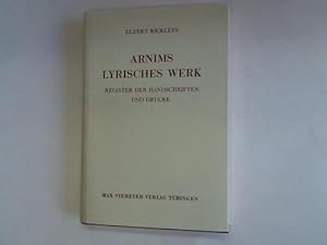 Seller image for Arnims lyrisches Werk. Register der Handschriften und Drucke for sale by Celler Versandantiquariat