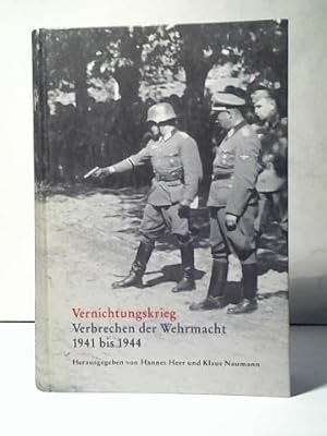 Bild des Verkufers fr Vernichtungskrieg: Verbrechen der Wehrmacht 1941 bis 1944 zum Verkauf von Celler Versandantiquariat
