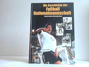 Bild des Verkufers fr Die Geschichte der Fuball Nationalmannschaft zum Verkauf von Celler Versandantiquariat