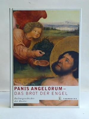 Bild des Verkufers fr Panis Angelorum - Das Brot der Engel: Kulturgeschichte der Hostie zum Verkauf von Celler Versandantiquariat
