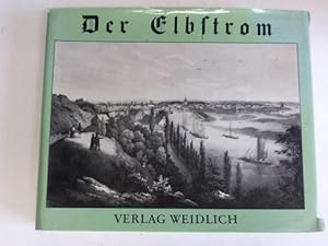 Imagen del vendedor de Der Elbstrom, von seinem Ursprung bis zu seiner Mndung in die Nordsee malerisch topographisch und historisch dargestellt a la venta por Celler Versandantiquariat