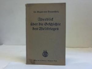 Imagen del vendedor de berblick ber die Geschichte des Weltkrieges a la venta por Celler Versandantiquariat