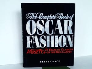 Bild des Verkufers fr The complete book of Oscar Fashion. 75 years of glamour on the red carpet zum Verkauf von Celler Versandantiquariat