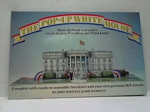 Bild des Verkufers fr The Pop-up White House. Open the book and you re ready to play President and First Lady zum Verkauf von Celler Versandantiquariat