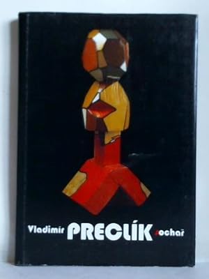 Bild des Verkufers fr Vladimir Preclik - Sochar (= Bildhauer) zum Verkauf von Celler Versandantiquariat