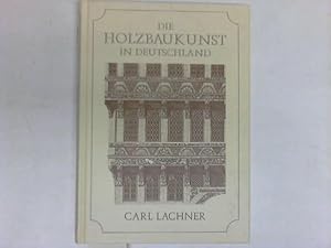 Seller image for Geschichte der Holzbaukunst in Deutschland. Ein Versuch for sale by Celler Versandantiquariat