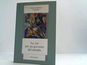 Seller image for Le vie per un governo del mondo. A cura di Alberto Cavaglion e Valeria Iato for sale by Celler Versandantiquariat