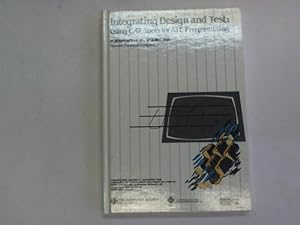 Seller image for Integrating Design and Test: Using CAE Tools ATE Programming for sale by Celler Versandantiquariat