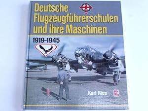Seller image for Deutsche Flugzeugfhrerschulen und ihre Maschinen 1919-1945 for sale by Celler Versandantiquariat