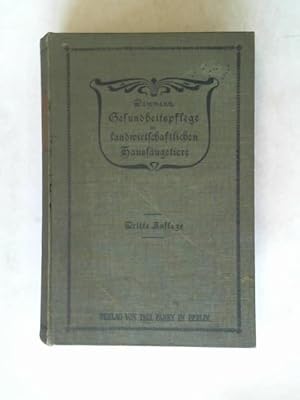 Seller image for Die Gesundheitspflege der landwirtschaftlichen Haussugetiere. Praktisches Handbuch for sale by Celler Versandantiquariat