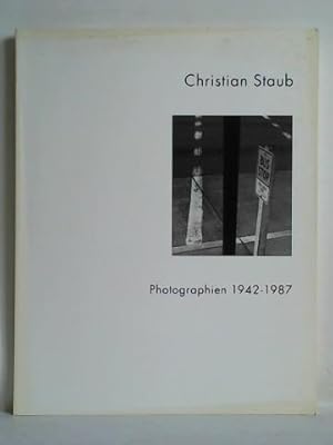 Immagine del venditore per Christian Staub. Photographien 1942 - 1987 venduto da Celler Versandantiquariat