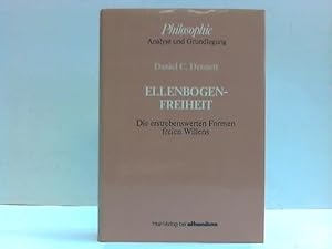 Imagen del vendedor de Ellenbogenfreiheit. Die wnschenswerten Formen von freiem Willen a la venta por Celler Versandantiquariat