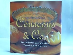 Bild des Verkufers fr Couscous & Co. Spezialitten aus Marokko, Tunesien und Algerien zum Verkauf von Celler Versandantiquariat