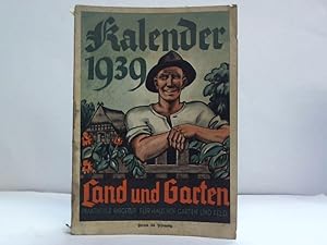 Bild des Verk�ufers f�r Kalender 1939. Land und Garten. Praktischer Ratgeber f�r Haus, Hof, Garten und Feld zum Verkauf von Celler Versandantiquariat