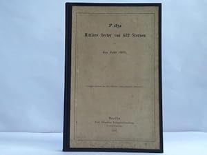 Bild des Verkufers fr Mittlere Oerter von 622 Sternen fr das Jahr 1905. F.1852 zum Verkauf von Celler Versandantiquariat