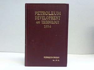 Bild des Verkufers fr Petroleum Development and Technology in 1934 zum Verkauf von Celler Versandantiquariat