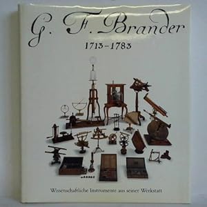 Imagen del vendedor de G. F. Brander 1713-1783. Wissenschaftliche Instrumente aus seiner Werkstatt a la venta por Celler Versandantiquariat