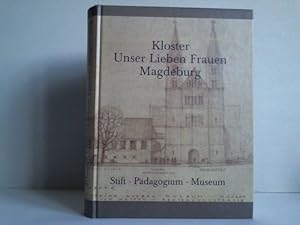 Seller image for Kloster Unser Lieben Frauen Magdeburg. Stift, Pdagogium, Museum for sale by Celler Versandantiquariat