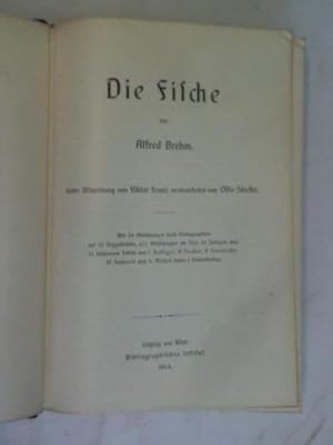 Bild des Verkufers fr Brehms Tierleben. Allgemeine Kunde des Tierreichs. Die Fische zum Verkauf von Celler Versandantiquariat