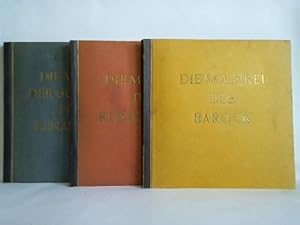 Imagen del vendedor de Die Malerei der Gotik und Frh-Renaissance / Die Malerei der Renaissance / Die Malerei des Barock. Zusammen 3 Bnde a la venta por Celler Versandantiquariat