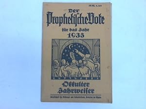 Der Prophetische Bote. Astrologischer Volkskalender und geistiger Jahrweiser für das Jahr 1935