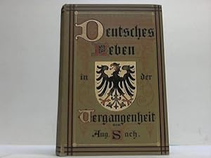 Bild des Verkufers fr Deutsches Leben in der Vergangenheit, Band 1 zum Verkauf von Celler Versandantiquariat
