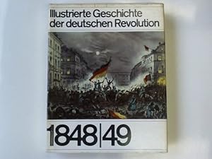 Illustrierte Geschichte der deutschen Revolution 1848/49