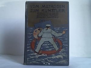 Seller image for Vom Matrosen zum Knstler. Weltumsegelung. Tagebuch-Bltter for sale by Celler Versandantiquariat