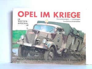 Bild des Verkufers fr Opel im Kriege. Personenwagen - Lastwagen - Sonderkonstruktionen zum Verkauf von Celler Versandantiquariat