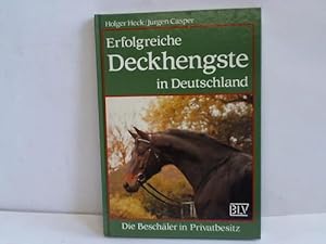 Seller image for Erfolgreiche Deckhengste in Deutschland. Die Beschler in Privatbesitz for sale by Celler Versandantiquariat