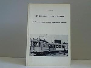 Seller image for Von der Snfte zur Stadtbahn. Zur Geschichte des ffentlichen Nahverkehrs in Hannover for sale by Celler Versandantiquariat