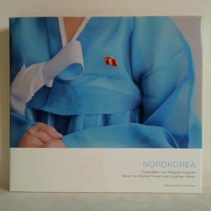 Seller image for Nordkorea. Fotografien aus einem abgeschotteten Land for sale by Celler Versandantiquariat